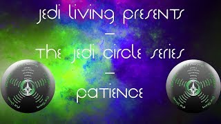 Jedi Circle Series | #3 Patience