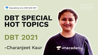 DBT special Hot topics |DBT 2021|Life Science | Dr. Charanjeet kaur | Unacademy Live