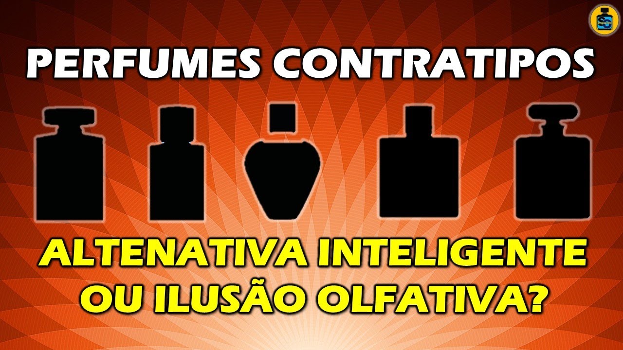 PERFUMES CONTRATIPOS - Alternativa INTELIGENTE ou ILUSÃO Olfativa?