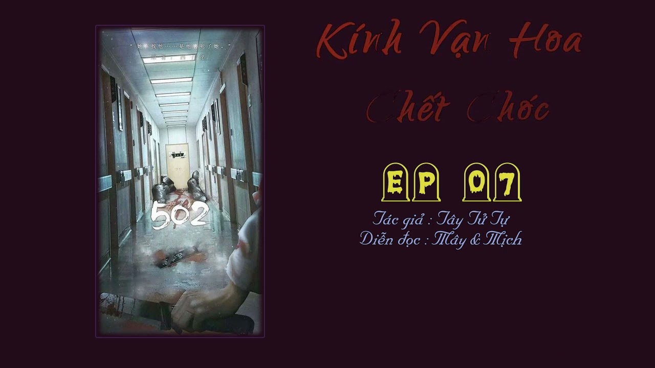 (Tập 07) Kính Vạn Hoa Chết Chóc - Tây Tử Tự - Cửa thứ 7 Waverly Hill #mịch #mây - youtube