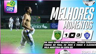 PORTO VITÓRIA 1 X 3 VITÓRIA | MELHORES MOMENTOS | 1ª RODADA | COPA ES