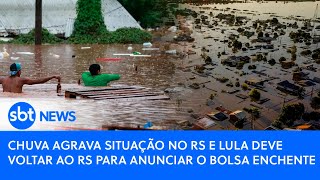 🔴Brasil Agora: AO VIVO Chuva agrava situação no RS e Lula deve voltar para anunciar o bolsa enchente