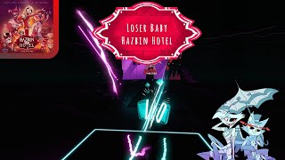 Loser Baby - Hazbin Hotel | Beatsaber