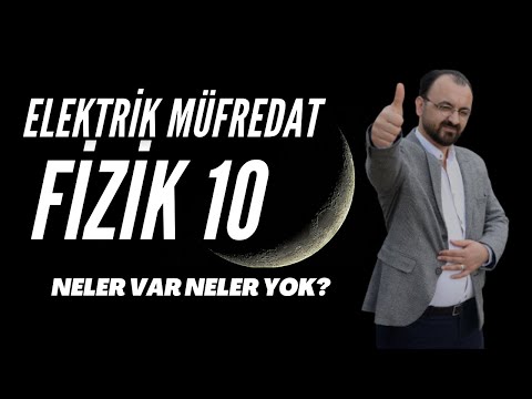 Elektrik Konusu Müfredat Neler Var Neler Yok? 10. Sınıf Fizik