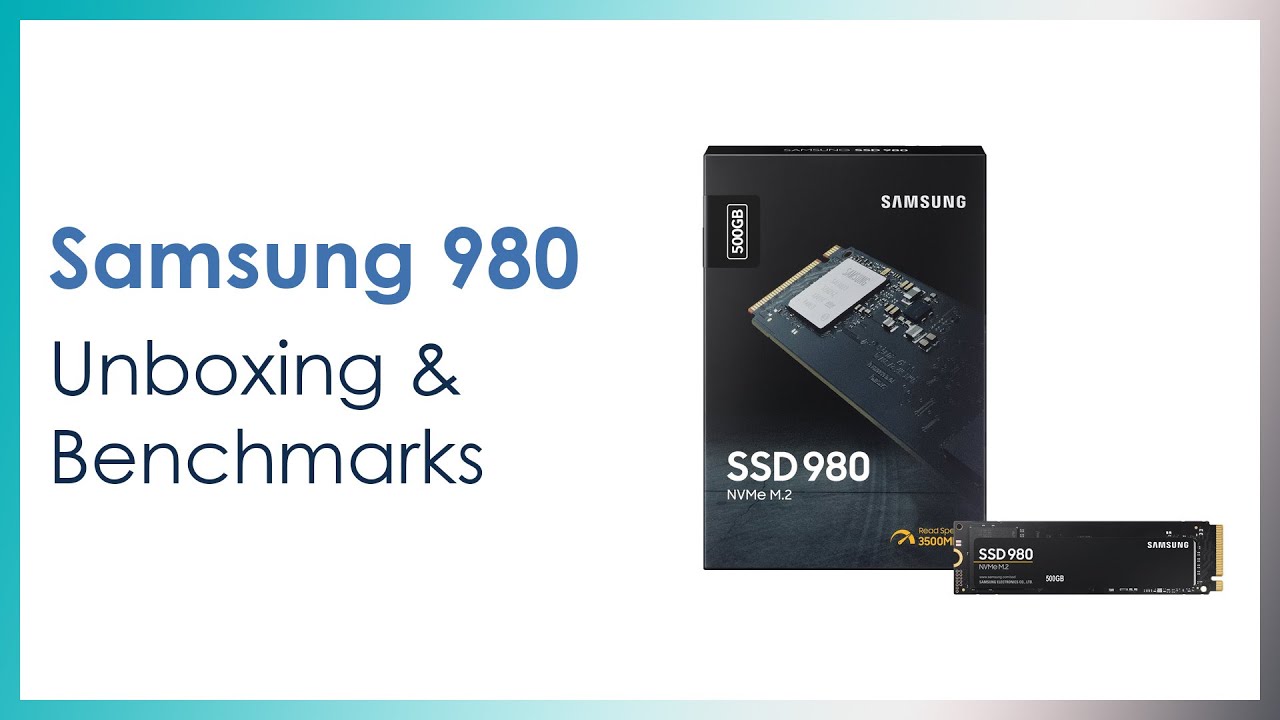 Samsung 980 SSD NVME unboxing and benchmarks 