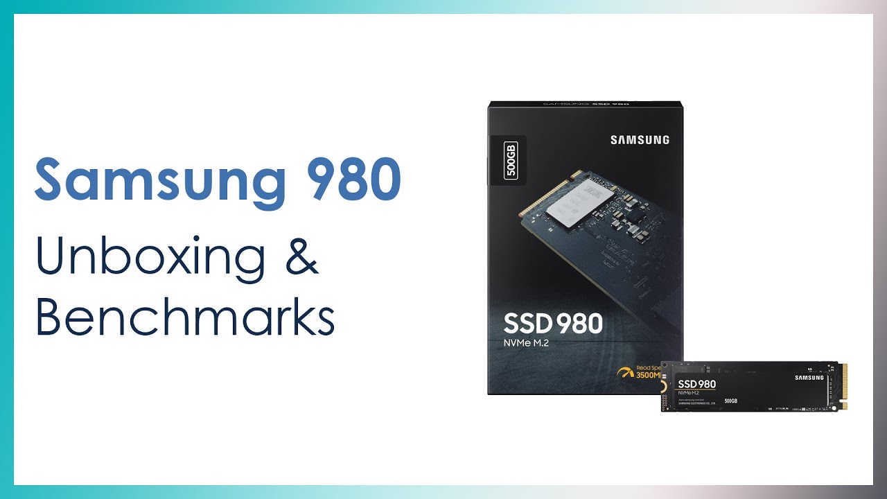 Samsung 980 SSD Unboxing & Benchmarks (500 GB) - YouTube