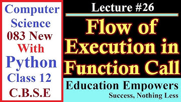 Flow of Execution in a function call in python in hindi || CBSE Class 12 Computer Science new (083)