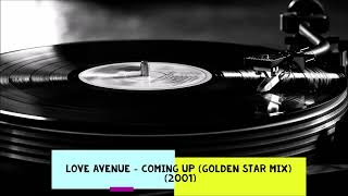 Love Avenue - Coming Up (Golden Star Mix) (2001) Vinyl 🔊🔊🔊