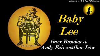 Video thumbnail of "Gary Brooker & Andy Fairweather-Low - Baby Lee (Kostas A~171)"