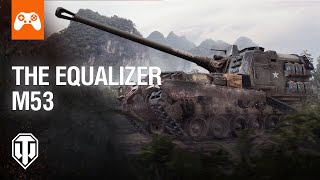 Equalizer M53 - Новинка! | World Of Tanks Console