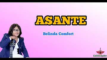 Belinda Comfort_ Asante [Official lyric video]