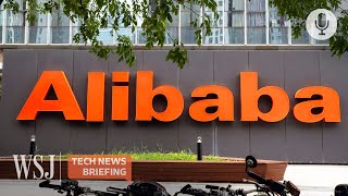 How Chinese Tech Giant Alibaba Lost Its Mojo | WSJ Tech News Briefing