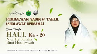 Download Lagu LIVE | PEMBACAAN YASIN \u0026 TAHLIL | Dalam Rangka HAUL Ke-20 Nyai Hj. sumtin Binti Husnawiyah MP3