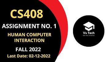 CS408 ASSIGNMENT NO. 1 FALL 2022 || 100% RIGHT SOLUTION || HUMAN COMPUTER INTERACTION || BY VuTech