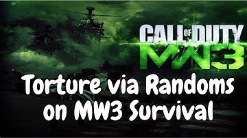 Torturing Myself via Randoms | MW3 Survival