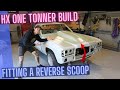 Fitting a Reverse Scoop - HX One Tonner Build
