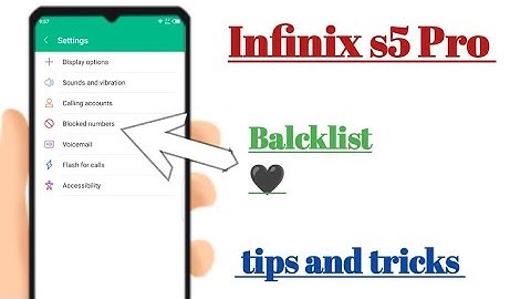 infinix s5 Pro Balcklist 🖤 settings features ||. How to use