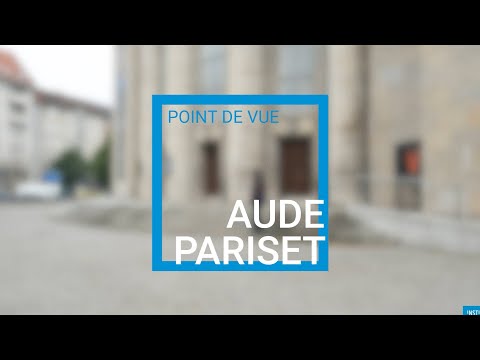 Point de vue – Aude Pariset - Episode 4