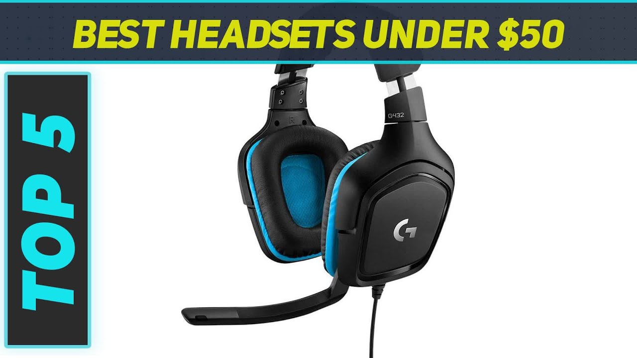 Top 5 Best Headsets Under $50 in 2024 - YouTube