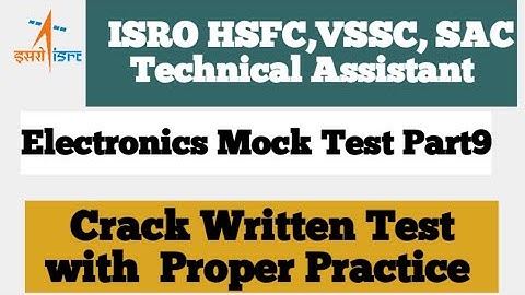 ISRO HSFC VSSC SAC Technical Assistant Mock Test | ISRO Technical Assistant Electronics Mock Part9