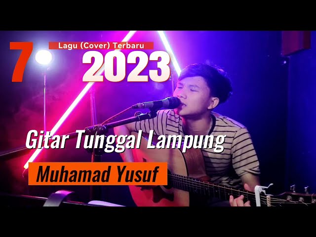 7 lagu (Cover) Terbaru 2023 // Gitar Tunggal Lampung - muhamad Yusuf class=