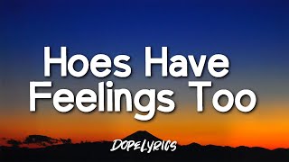 Chloe Tang - Hoes Have Feelings Too (Lyrics)