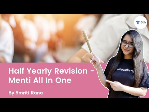 Half Yearly Revision - Menti | All In One | Science | Unacademy 6th | Smriti Rana