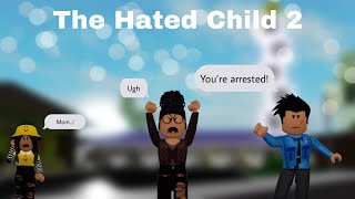The Hated Child Part 2 - Roblox Brookhaven