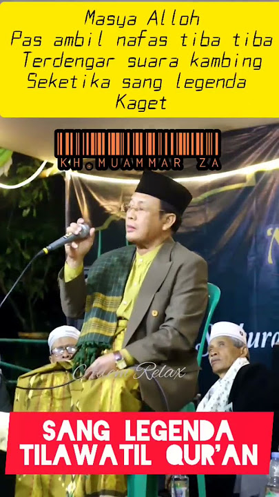 KH. Muammar Za || Ketika Sang Legend Tilawah Di Kagetkan Oleh Suara Kambing