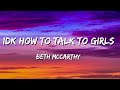 Beth mccarthy  idk how to talk to girls lyrics
