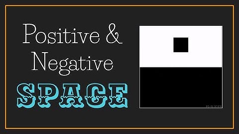 Intro to Positive & Negative Space