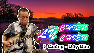 Lý Chiều Chiều 3 quãng dây Đào - Album độc tấu các bài Lý | Nhạc Sĩ Văn Hải