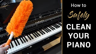How to Safely Clean Your Piano