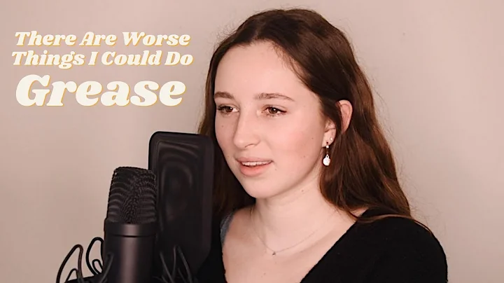 There Are Worse Things I Could Do - Grease