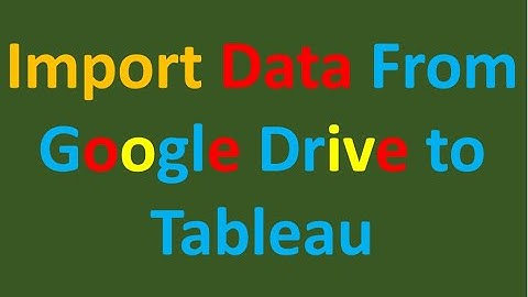 How to IMPORT DATA FROM GOOGLE DRIVE INTO TABLEAU || DATA VISUALIZATION