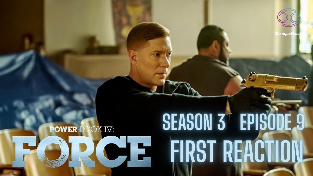 LIVE: POWER BOOK 4 FORCE SEASON 3 EPISODE 9 FIRST REACTION!!