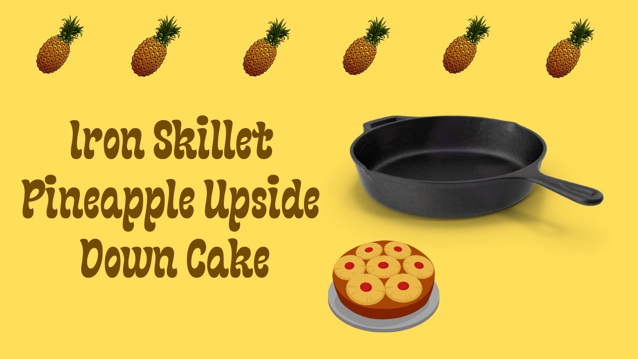 Skillet Pineapple Upside Down Cake - Joyous Apron