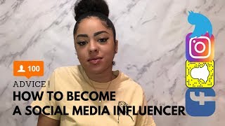 How to Become a Social Media Influencer | ADVICE