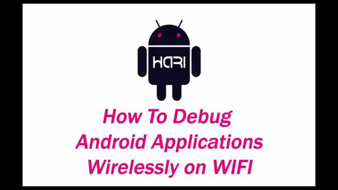 Android Hari : Debug Android Application Wireless on WIFI - YouTube