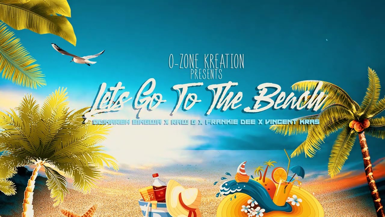Odinareh Bingwa x Raw G x Frankie Dee x Vincent Kras - Lets Go To The Beach (Prod by GrandmastaTek)