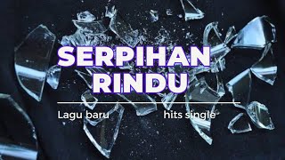 Serpihan rindu 'new hits' Jj clip_newmusic