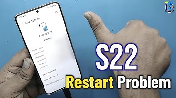 Samsung S22 🔄 Restart Problem | Hang & Auto Restart Issue Fix ✅