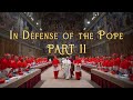 In defense of the pope part ii
