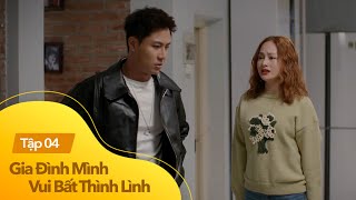 Gia đình mình vui bất thình lình tập 4 | Danh - Hà 'choảng' nhau, Thành nằm không cũng dính đạn