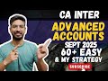 CA Inter Advanced Accounts Strategy📚|Sept 2025🔥| How to Study & My strategy to Score 60+ Easy😃|| CA🔥