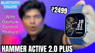 HAMMER Active 2.0 PLUS Bluetooth Calling Smartwatch Detailed Review in Hindi | Best in Budget!