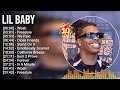 Lil Baby Greatest Hits ~ Top 100 Artists To Listen in 2022 & 2023