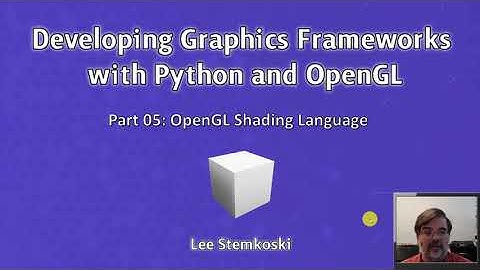 Developing Graphics Frameworks 05 - OpenGL Shading Language (GLSL)