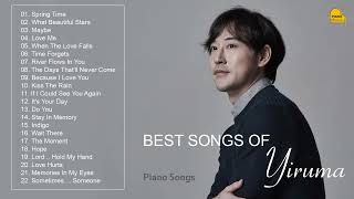 Best Piano songs of YIRUMA 2023 - Greatest Hits Collection YIRUMA 2023 #YIRUMA