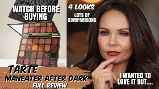 WATCH BEFORE BUYING | TARTE MANEATER AFTER DARK PALETTE | 4 LOOKS | LOTS OF COMPARISONS